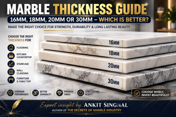 Marble Thickness Guide: 16mm, 18mm, 20mm or 30mm – Which Is Better?