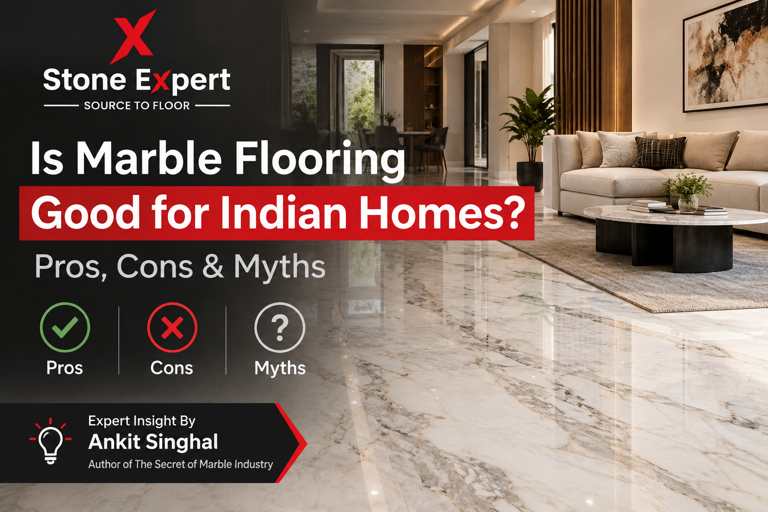 You are currently viewing Is Marble Flooring Good for Indian Homes? Pros, Cons & Myths