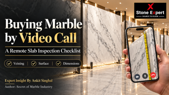Buying Marble by Video Call: A Remote Slab Inspection Checklist