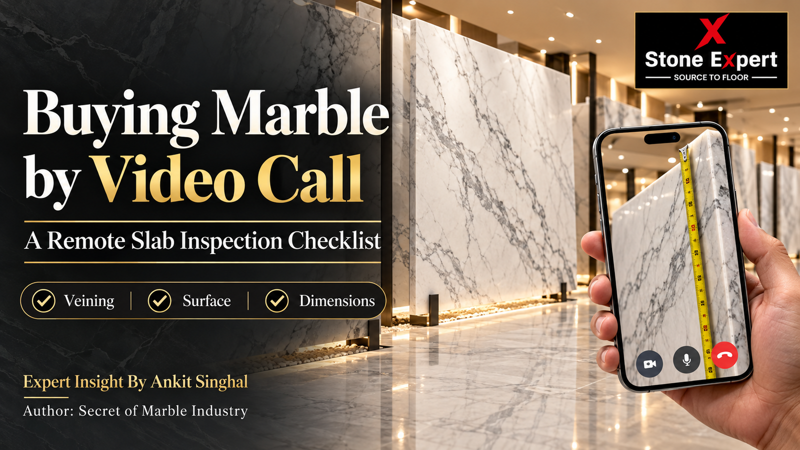 You are currently viewing Buying Marble by Video Call: A Remote Slab Inspection Checklist