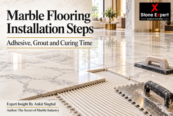 Marble Flooring Installation Steps: Adhesive, Grout and Curing Time